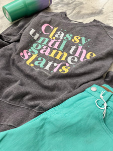 Classy til the Game Starts Crewneck